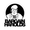 Bargain Harolds