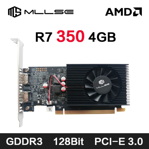 MLLSE AMD R7 350 4GB Graphics Card GDDR3 128Bit PCI-E 3.0 Geforce GPU r7 350 Gaming Video Card Placa De Video — MLLSE